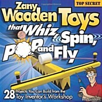 [중고] Zany Wooden Toys That Whiz, Spin, Pop, and Fly (Paperback)