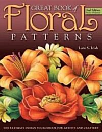 [중고] Great Book of Floral Patterns: The Ultimate Design Sourcebook for Artists and Crafters (Paperback, 2, Revised, Expand)