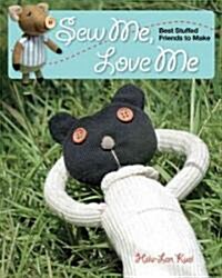 Sew Me, Love Me (Paperback)