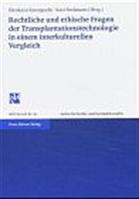 Rechtliche Und Ethische Fragen Der Transplantationstechnologie in Einem Interkulturellen Vergleich (Paperback)