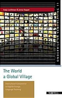The World a Global Village: Intercultural Competence in English Foreign Language Teaching (Paperback)
