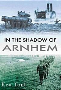 In the Shadow of Arnhem (Paperback)