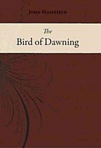 The Bird of Dawning or The Fortune of the Sea (Hardcover)