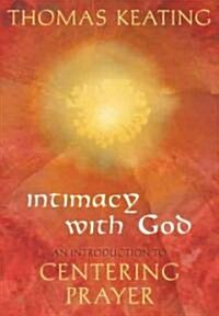 Intimacy with God An Introduction to Centering Prayer (Paperback, 3, Third Edition)