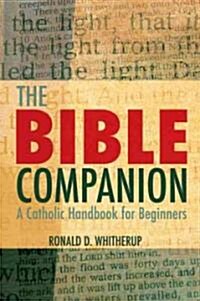 The Bible Companion: A Catholic Handbook for Beginners (Paperback, 2, Second Edition)