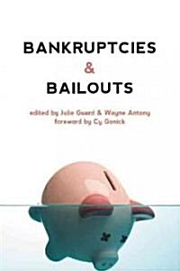 Bankruptcies & Bailouts (Paperback)