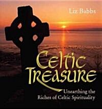 Celtic Treasure: Unearthing the Riches of Celtic Spirituality (Hardcover)