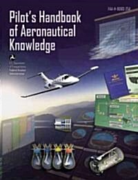 Pilots Handbook of Aeronautical Knowledge 2008 (Paperback)