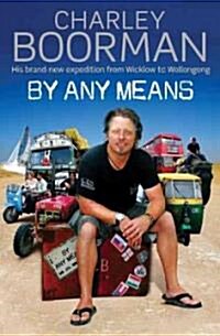 By Any Means: His Brand New Adventure from Wicklow to Wollongong (Paperback)