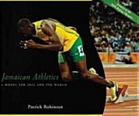 Jamaican Athletics : A Model for 2012 and the World (Paperback)