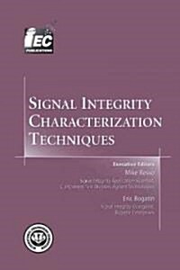 Signal Integrity Characterization Techniques (Paperback)