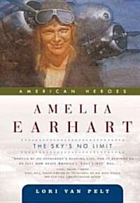 Amelia Earhart: The Skys No Limit (Paperback)