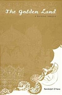 The Golden Land: A Burmese Romance (Paperback)