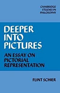 Deeper into Pictures : An Essay on Pictorial Representation (Paperback)