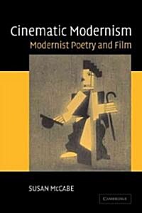 Cinematic Modernism : Modernist Poetry and Film (Paperback)