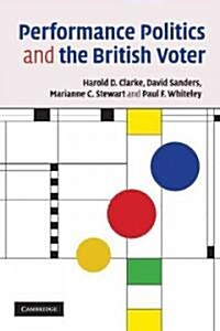 Performance Politics and the British Voter (Paperback)