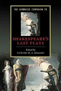 The Cambridge Companion to Shakespeares Last Plays (Paperback)