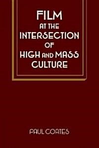 Film at the Intersection of High and Mass Culture (Paperback)