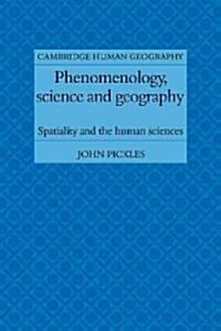 Phenomenology, Science and Geography : Spatiality and the Human Sciences (Paperback)