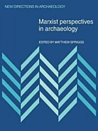 Marxist Perspectives in Archaeology (Paperback)