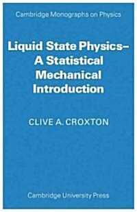 Liquid State Physics : A Statistical Mechanical Introduction (Paperback)