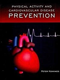 Physical Activity and Cardiovascular Disease Prevention (Paperback)