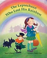 The Leprechaun Who Lost His Rainbow (School & Library)