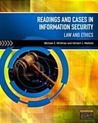Readings and Cases in Information Security: Law and Ethics (Paperback)