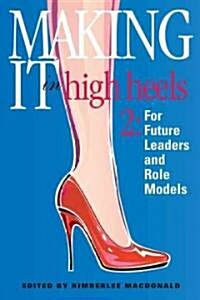 Making It in High Heels 2 (Paperback)