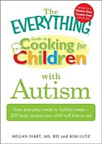 The Everything Cooking for Children With Autism (Paperback, Spiral)