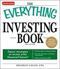 The Everything Investing Book: Smart Strategies to Secure Your Financial Future! (Paperback, 3)