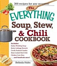 The Everything Soup, Stew, & Chili Cookbook (Paperback)