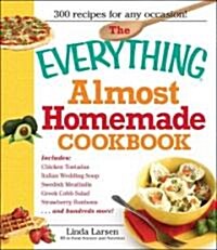 The Everything Almost Homemade Cookbook (Paperback)