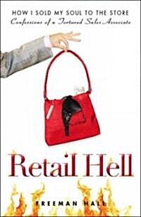 Retail Hell (Hardcover, 1st)