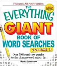 The Everything Giant Book of Word Searches, Volume 2: Over 300 Brand-New Puzzles for the Ultimate Word Search Fan (Paperback)