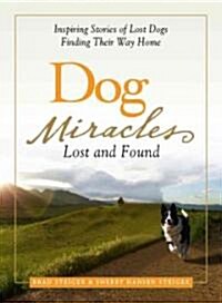 Dog Miracles Lost and Found (Paperback)