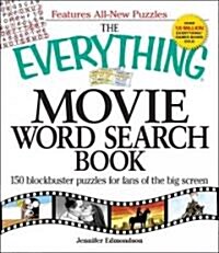 The Everything Movie Word Search Book: 150 Blockbuster Puzzles for Fans of the Big Screen (Paperback)