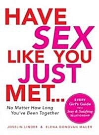 Have Sex Like You Just Met (Paperback, Original)