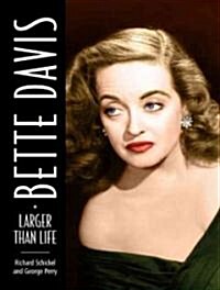 Bette Davis: Larger Than Life (Hardcover)