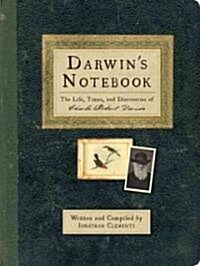 Darwins Notebook: The Life, Times, and Discoveries of Charles Robert Darwin (Hardcover)
