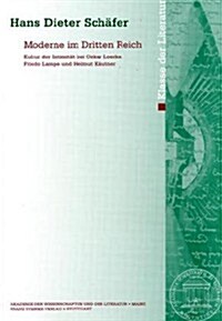 Moderne Im Dritten Reich: Kultur Der Intimitat Bei Oskar Loerke, Friedo Lampe Und Helmut Kautner (Paperback)