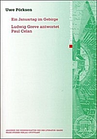 Ein Januartag Im Gebirge: Ludwig Greve Antwortet Paul Celan (Paperback)
