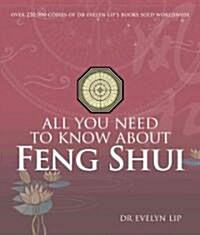 All You Need to Know about Feng Shui (Paperback)