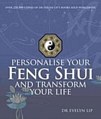 Personalise Your Feng Shui and Transform Your Life (Paperback)