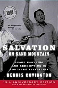 Salvation on Sand Mountain: Snake Handling and Redemption in Southern Appalachia (Paperback, 15, Anniversary)
