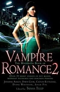 The Mammoth Book of Vampire Romance 2 (Paperback)