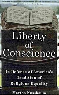 Liberty of Conscience: In Defense of Americas Tradition of Religious Equality (Paperback)