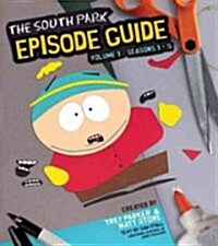 The South Park Episode Guide, Volume 1: Seasons 1-5 (Paperback)