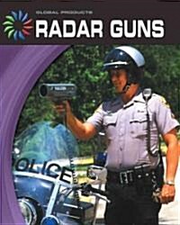 Radar Guns (Library Binding)