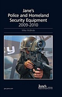 Janes Police & Homeland Security Equipment 2009/2010 Previously Called Janes Police and Security Equipment (Name Change Effective with the 2007/2008 (Hardcover, 22)